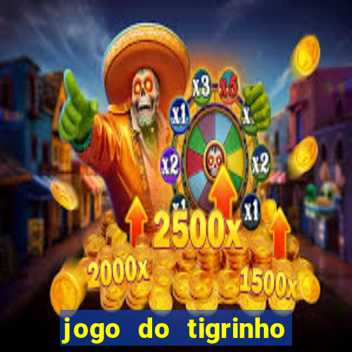 jogo do tigrinho que mais paga